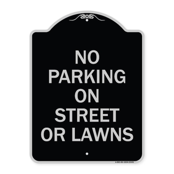 Signmission No Parking on Street or Lawns Heavy-Gauge Aluminum Architectural Sign, 24" x 18", BS-1824-23691 A-DES-BS-1824-23691 - main